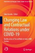 Changing Law and Contractual Relations under COVID-19