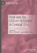 Uyat and the Culture of Shame in Central Asia