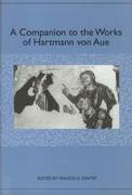 A Companion to the Works of Hartmann Von Aue