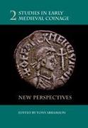 Studies in Early Medieval Coinage 2: New Perspectives