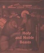 Holy and Noble Beasts