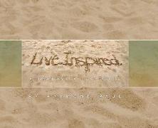 Live. Inspired.: Affirmations of a Life on Purpose
