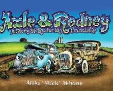 Axle & Rodney: A Story Of Restoring Friendship
