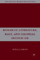 Romantic Literature, Race, and Colonial Encounter