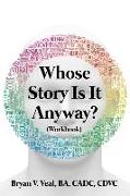 Whose Story is It Anyway?: (Workbook)
