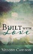 Built with Love: A Second Chances Novel