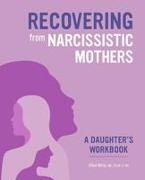 Recovering from Narcissistic Mothers