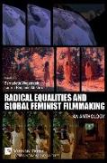 Radical Equalities and Global Feminist Filmmaking: An Anthology