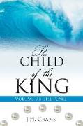 The Child of the King Volume III: The Pearl