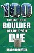 100 Things to Do in Boulder, Co Before You Die