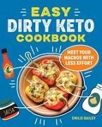 The Easy Dirty Keto Cookbook