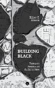 Building Black: Towards Antiracist Architecture
