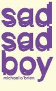 Sad Sad Boy