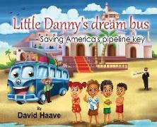 Little Danny's Dream Bus, Saving America's Pipeline XL Key