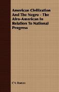 American Civilization and the Negro - The Afro-American in Relation to National Progress