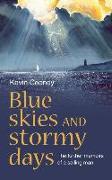 Blue Skies and Stormy Days: The further memoirs of a sailing man