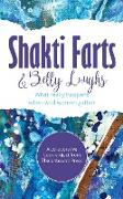 Shakti Farts & Belly Laughs