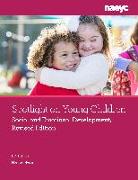 Spotlight on Young Children: Social and Emotional Development, Revised Edition