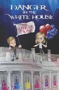 Danger in the White House