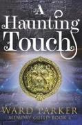 A Haunting Touch: A midlife paranormal mystery