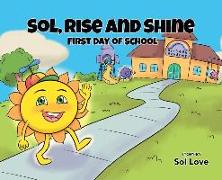 Sol, Rise and Shine: First Day of School
