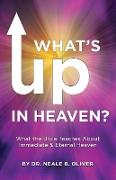 What's Up In Heaven?