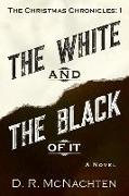 The White and the Black of It: The Christmas Chronicles: 1