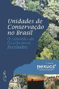Unidades de Conservação no Brasil: o caminho da Gestão para Resultados