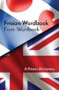 Frisian Wordbook Frysk Wurdboek A Frisian Dictionary The Frisian Language: Frisian to English & English to Frisian