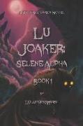 Lu Joaker: Selene-Alpha