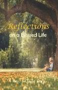 Reflections on a Blessed Life