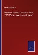 Geschichte Leopold's I. und der hl. Ligue 1657-1700 nach ungedruckten Urkunden
