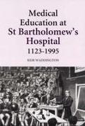 Medical Education at St Bartholomew's Hospital, 1123-1995