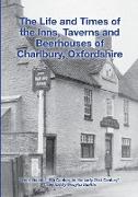 The Life and Times of the Inns, Taverns and Beerhouses of Charlbury, Oxfordshire
