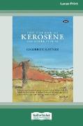 The Colour of Kerosene and Other Stories [16pt Large Print Edition]