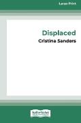 Displaced [16pt Large Print Edition]