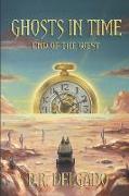 Ghosts in Time: End of the West
