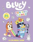 Bluey: Fun and Games: A Coloring Book