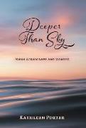 Deeper Than Sky: Poems Across Love And Wonder
