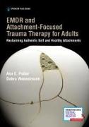 Emdr and Attachment-Focused Trauma Therapy for Adults