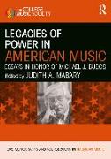 LEGACIES OF POWER IN AMERICAN MUSIC