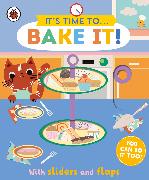 It's Time to... Bake It!