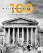 Wits University at 100: From Excavation to Innovation