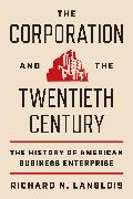 The Corporation and the Twentieth Century