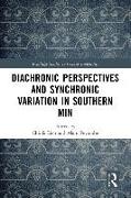 Diachronic Perspectives and Synchronic Variation in Southern Min