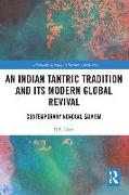 An Indian Tantric Tradition and Its Modern Global Revival