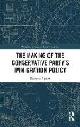 The Making of the Conservative Party’s Immigration Policy