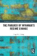 The Paradox of Myanmar's Regime Change