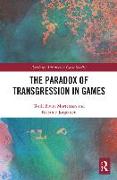 The Paradox of Transgression in Games