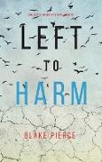 Left to Harm (An Adele Sharp Mystery-Book Fifteen)